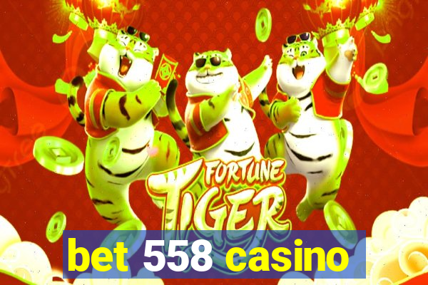 bet 558 casino